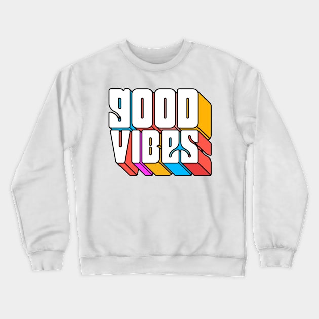 Good vibes Crewneck Sweatshirt by printydollars